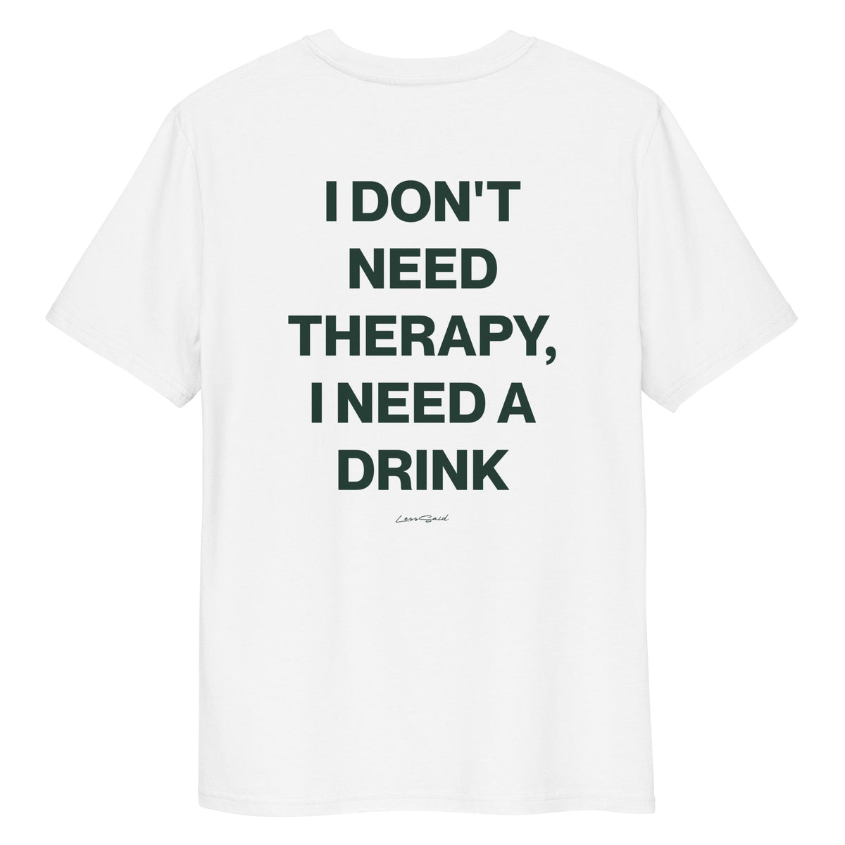 I DON'T NEED THERAPY, I NEED A DRINK — literal therapy-list energy