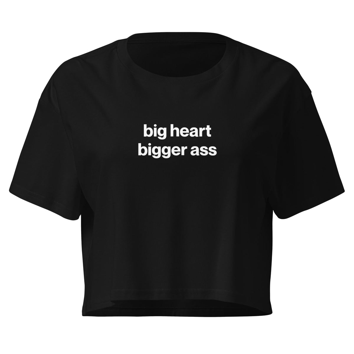 LessSaid 'big heart bigger ass' cropped tee — the bold statement lane
