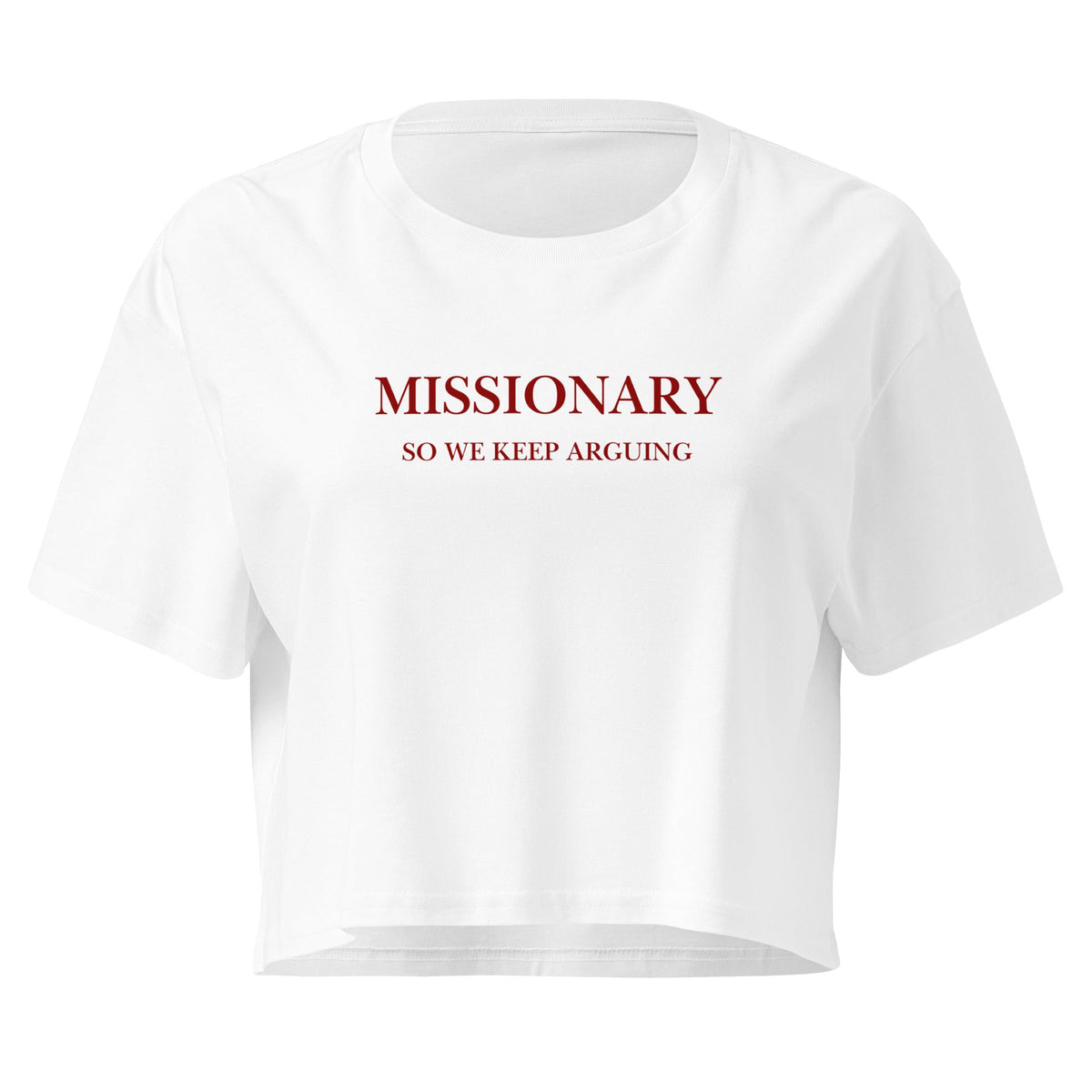 MISSIONARY SO WE KEEP ARGUING tee — relationship chaos in cotton form