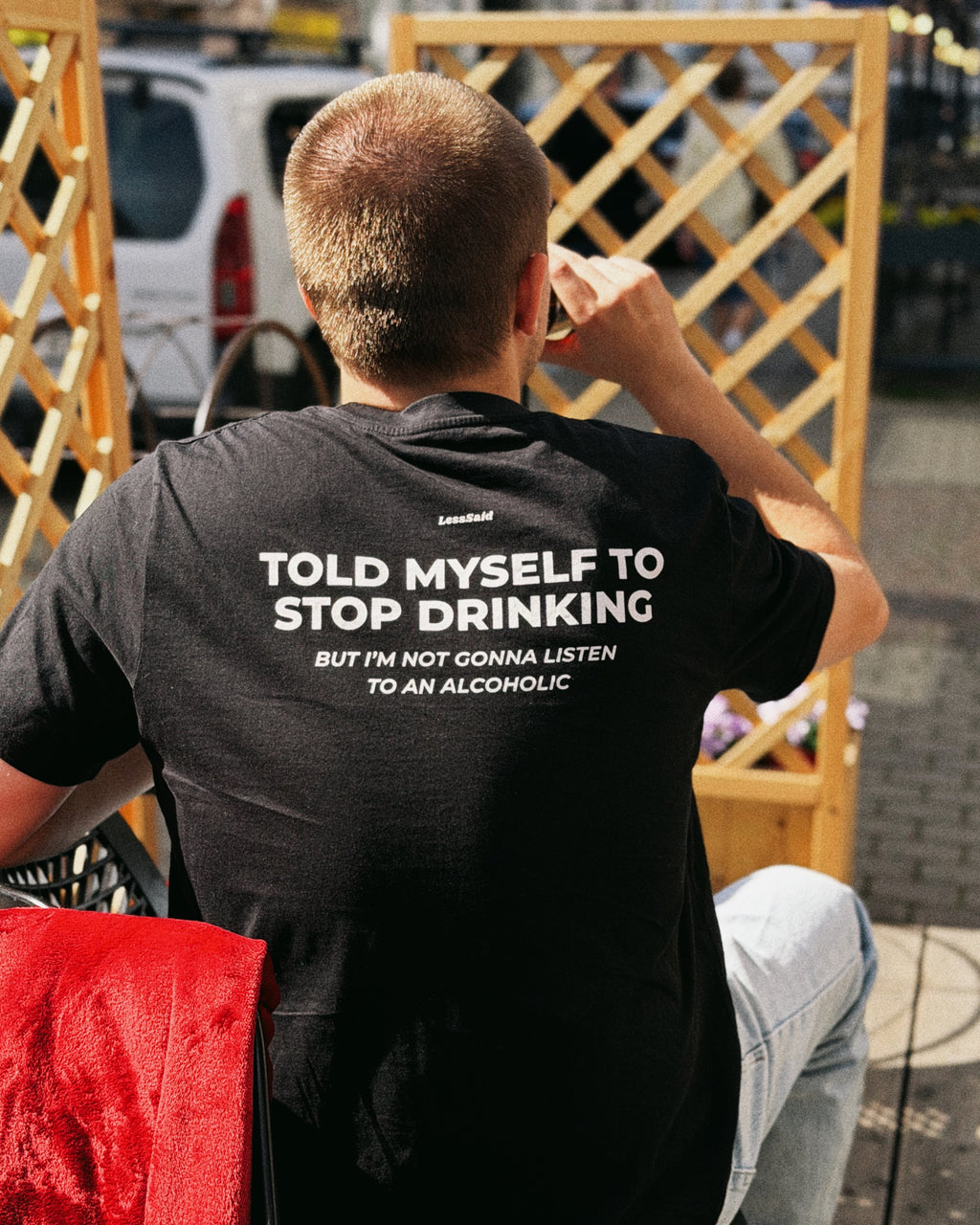 TOLD MYSELF TO STOP DRINKING