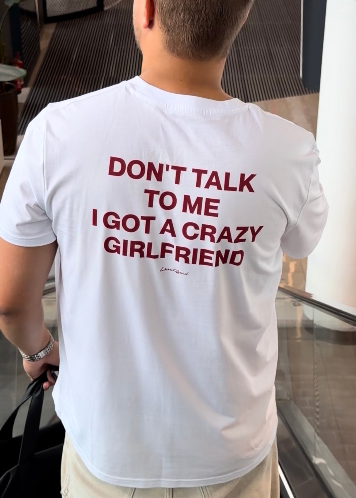 DON'T TALK TO ME I GOT A CRAZY GIRLFRIEND
