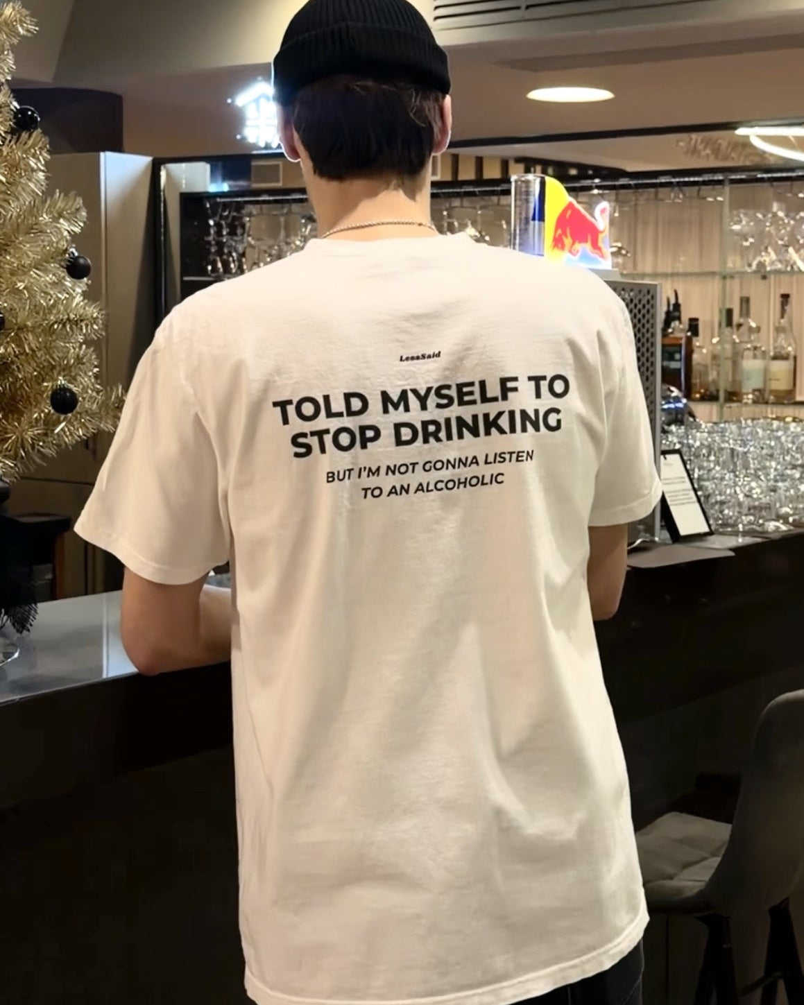 TOLD MYSELF TO STOP DRINKING T-SHIRT