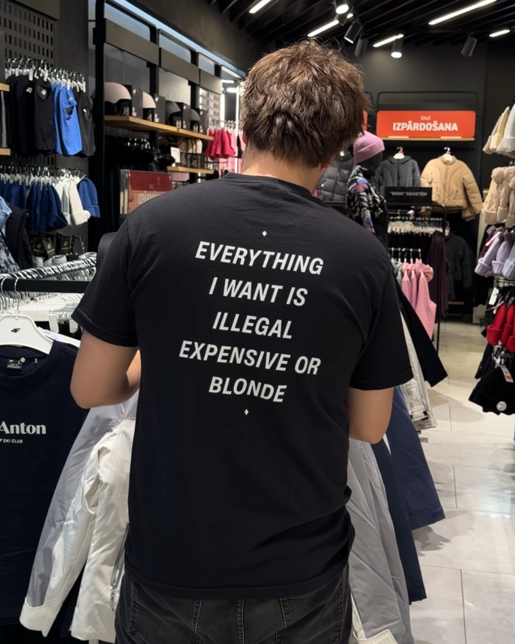 EVERYTHING I WANT IS ILLEGAL, EXPENSIVE OR BLONDE T-SHIRT