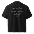 Unisex black oversized organic high-neck T-shirt with bold "CAN WE F**K?" slogan on the back by LessSaid.