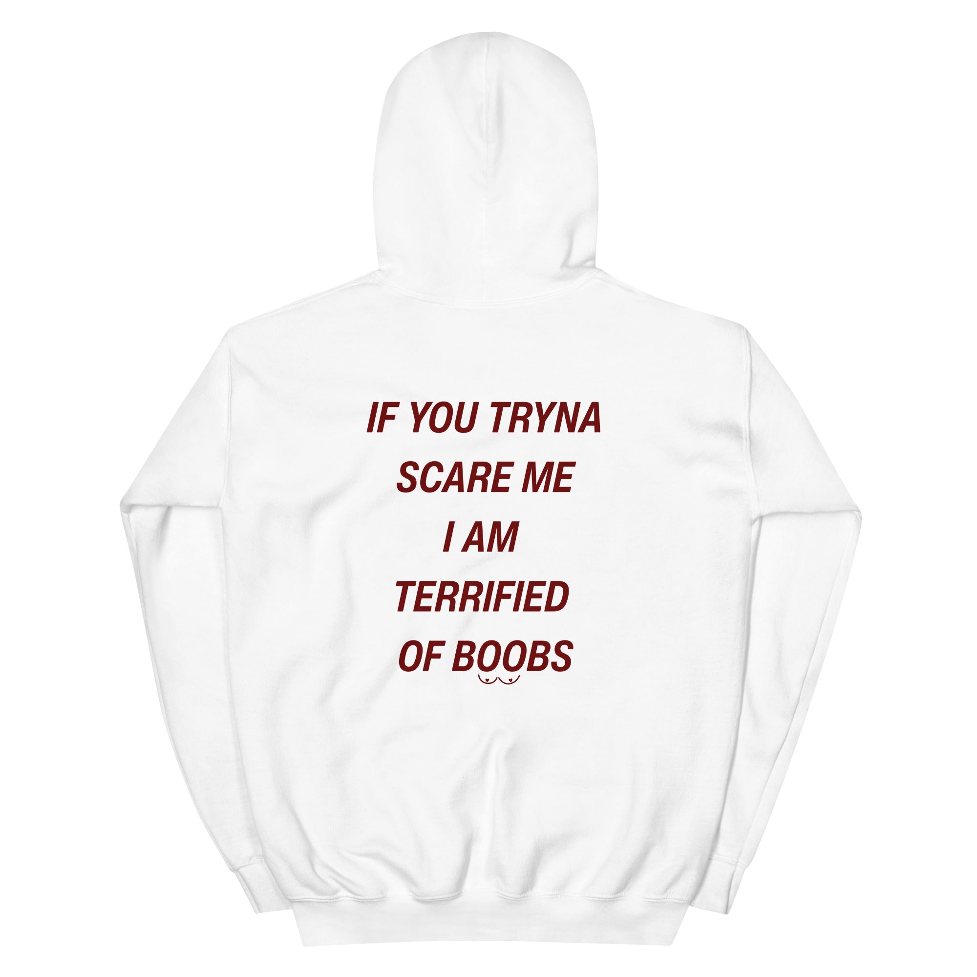 Unisex white hoodie from LessSaid with "I'm Terrified of Boobs" text on the back, made of heavy blend fabric.