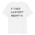 Unisex white organic cotton T-shirt from LessSaid with a printed message on the back, casual and eco-friendly fashion.